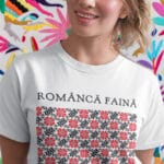 tricou personalizat femei cu mesaj — româncă faină