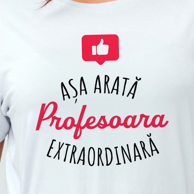 tricou profesoara extraordinara