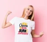 Tricou Queens are born in January