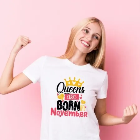 Tricou Queens are born in November