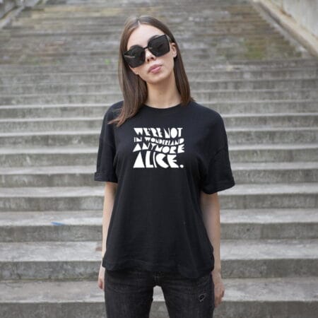 tricou personalizat we're not in wonderland