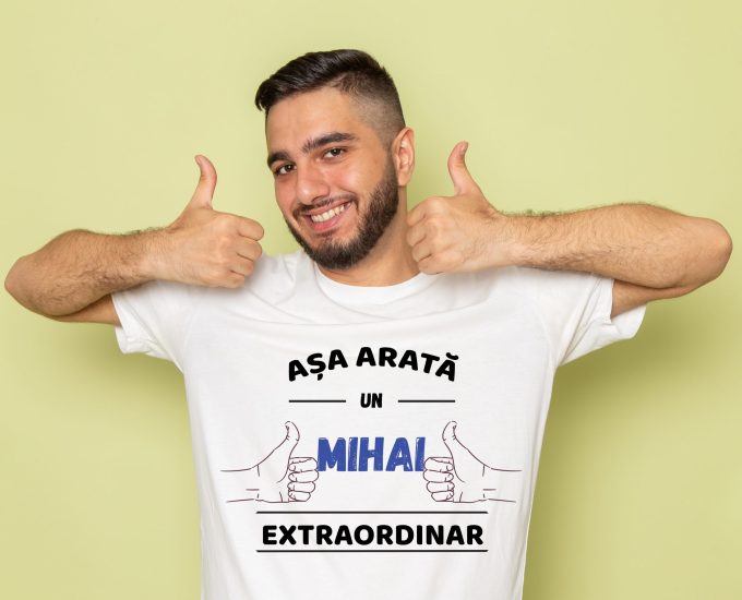 Tricou personalizat- ASA ARATA UN MIHAI EXTRAORDINAR