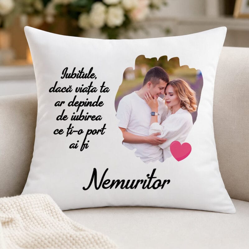 pernă personalizată cadou iubit cu poză și mesaj — nemuritor