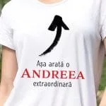 tricou personalizat așa arată andreea