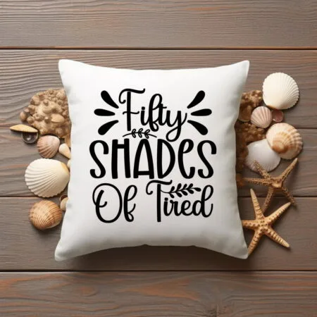 pernă decorativă "fifty shades of tired"