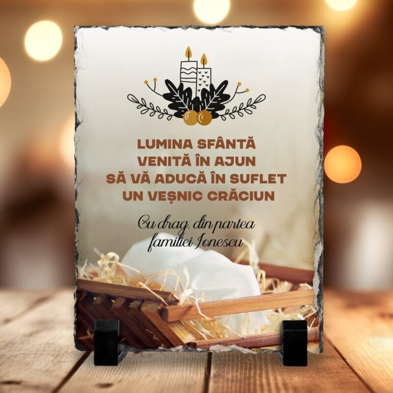 ardezie personalizată lumina sfântă