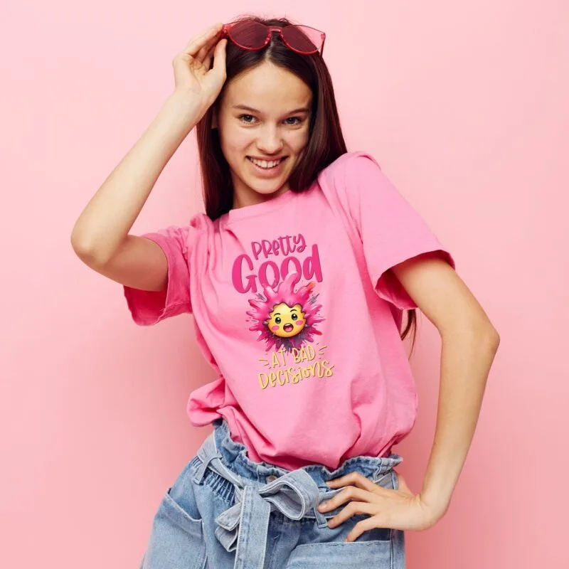 tricou imprimat pretty good at bad decisions