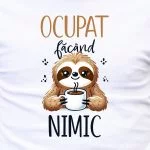 tricou personalizat ocupat făcând nimic 2