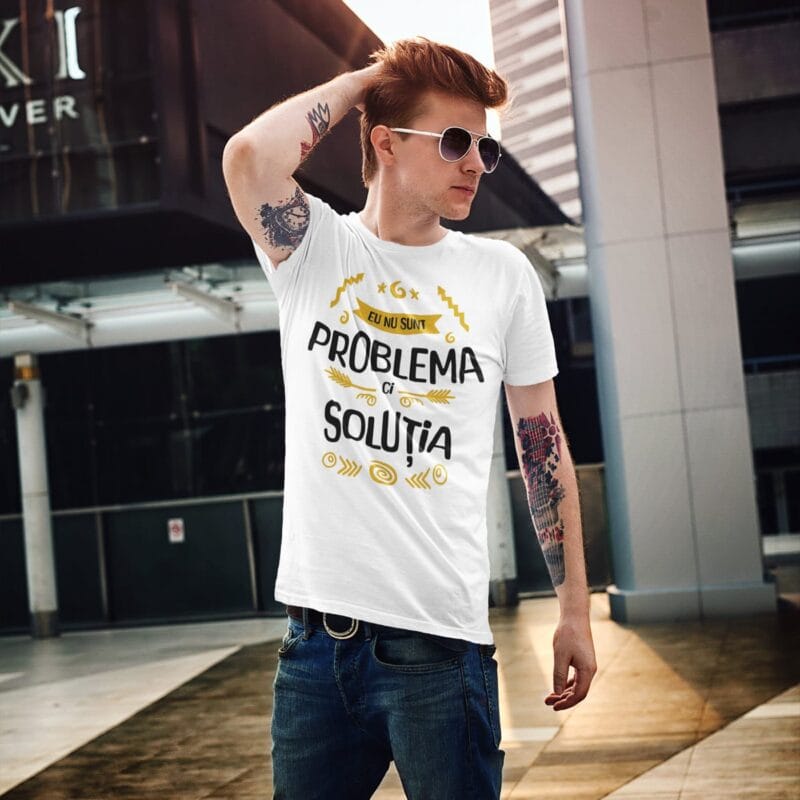 tricou personalizat eu nu sunt problema ci soluția