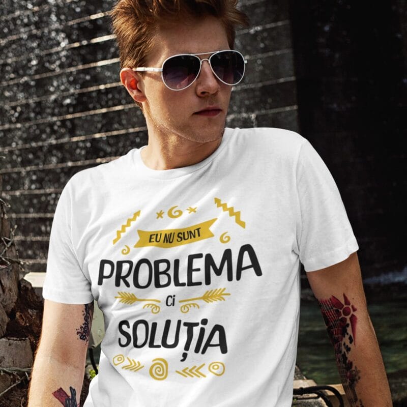 tricou personalizat eu nu sunt problema ci soluția