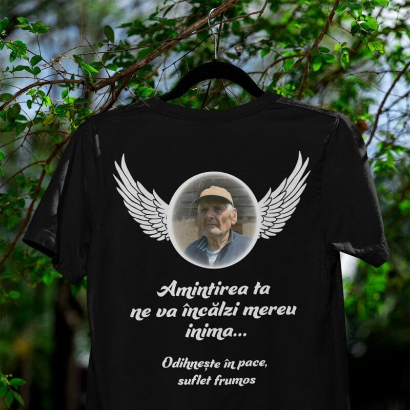 tricou personalizat cu poza și amintirea celui ce a fost