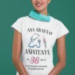 tricou personalizat aniversar așa arată o asistentă