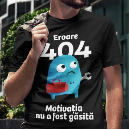tricou personalizat eroare 404 fără motivație