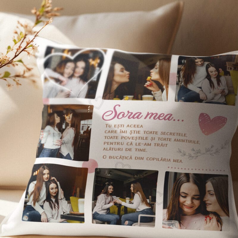 pernă personalizată "sora mea, prietena mea" colaj 7 poze & mesaj emoționant (cadou surori)