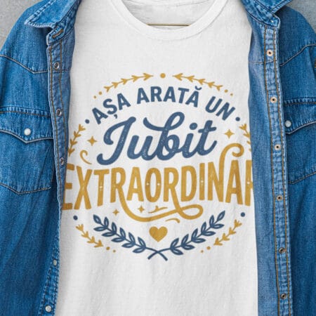 tricou pentru iubit — așa arată un iubit extraordinar