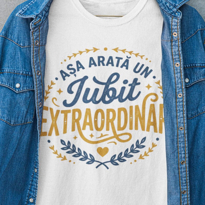 tricou pentru iubit — așa arată un iubit extraordinar