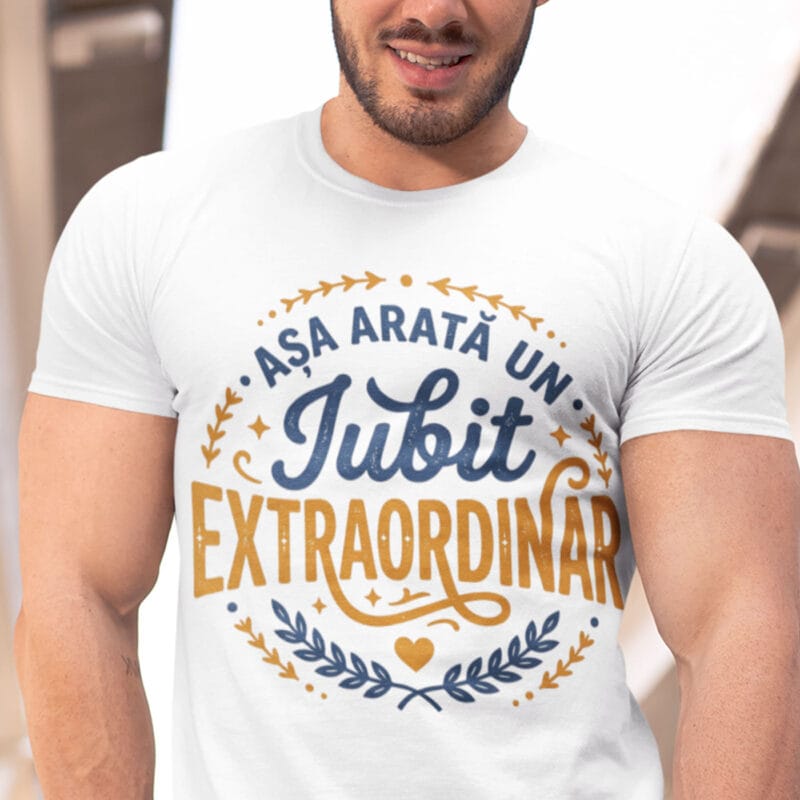 tricou pentru iubit — așa arată un iubit extraordinar