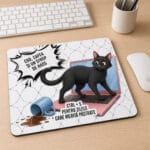 mouse pad personalizat cu mesaj — pisică neagră în stil comic