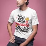 tricou amuzant pentru soț — nu poți avea și nevastă și dreptate